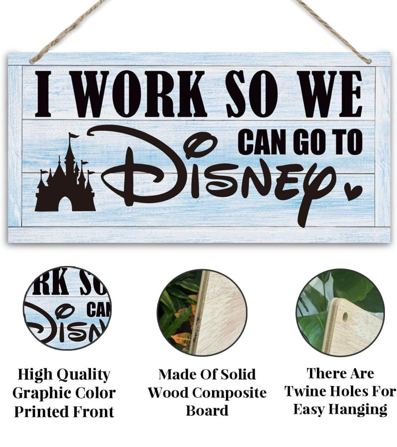 New & Sealed “I Work So We Can Go to Disney” Sign, Decorative Baby Blue