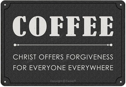 Coffee Christ Offers Forgiveness for Everyone Everywhere Funny Quote Poster Tin