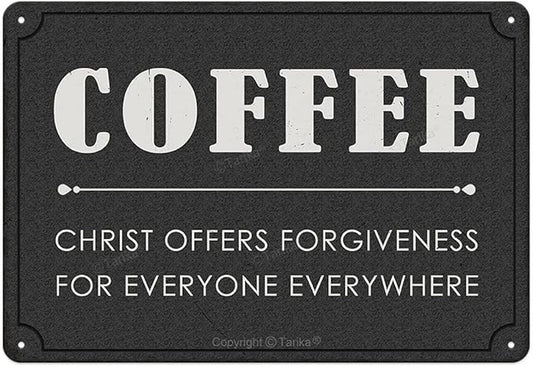 Coffee Christ Offers Forgiveness for Everyone Everywhere Funny Quote Poster Tin